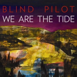 blind pilot we are the tide